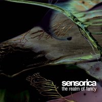 Sensorica - The Realm Of Fancy & The Artifact [2CD] (2007) / ambient, chillout, trance