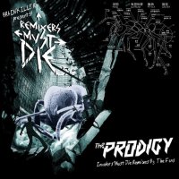 The Prodigy - Remixers Must Die (2009) Electronic