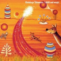 Nobukazu Takemura - Child & Magic (1997) / Ambient, IDM, Minimalism