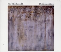 Alex Cline Ensemble - The Constant Flame (2001) - Sparks Fly Upward (1999)/Avant-Garde / Modern Creative / Cryptogramophone