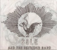 Sole & The Skyrider Band - Sole And The Skyrider Band Remix LP (2009) experimental, anticon, underground hip-hop