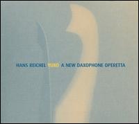 Hans Reichel - Yuxo: A New Daxophone Operetta (2002) / avantgarde, operetta