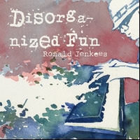 Ronald Jenkees - Disorganized Fun (2009)\electronic, instrumental, keyboard, hip-hop