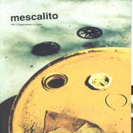 Mescalito "We disappeared in Style" (2001) electronic, trip-hop