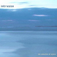 Intrusion-The Seduction of Silence (2009) Echospace