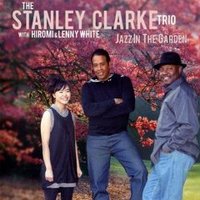 Stanley Clarke Trio "Jazz In The Garden" 2008 / jazz