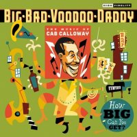 Big Bad Voodoo Daddy - How Big Can You Get? (2009) |Jazz / Swing / Neo-Swing