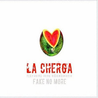 La Cherga feat. Irina Karamarkovic - Fake No More (2008) / balkanbeat, dub, worldmusic