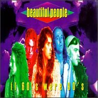 Beautiful People - If 60's Were 90's (1994) rock, electronic, trance