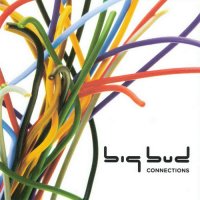 Big Bud "Connections" (2009) / drum'n'bass