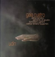 Gaia Cuatro «Udin» (2008)/jazz, fusion, ethnic