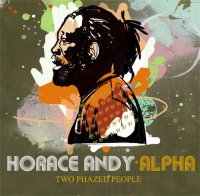 Horace Andy & Alpha - Two Phazed People (2009) reggae, dub, downtempo