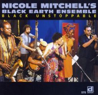 Nicole Mitchell's Black Earth Ensemble - Black Unstoppable (2007) / Jazz / Avant-Garde / Post-Bop