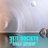 Harald Grosskopf "Yeti Society" (2004) / Electronic