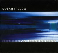 Solar Fields "Reflective Frequencies" (2001) / Ambient, IDM, Psychill