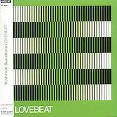 Yoshinori Sunahara "Love Beat" (2002) / electronica