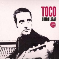 Toco - Outro Lugar (Another Place) (2007) / Bossa Nova