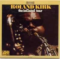 Roland Kirk-The Inflated Tear (1967)/ Jazz