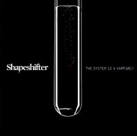 Shapeshifter - The System Is A Vampire (2009) Drum'n'Bass, Liquid Funk, Vocal d'n'b