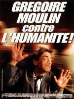 Грегори Мулин против человечества / Gregoire Moulin contre l'humanite (2001) Artus de Penguern