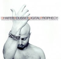 Dhafer Youssef - Digital Prophecy (2003)/ Oriental Jazz, World Music, Nu Jazz