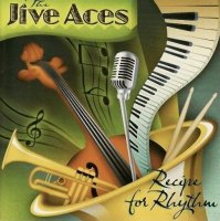 The Jive Aces - Recipe For Rhythm (2008 ) /Swing /Jazz /Blues /Rockabilly