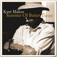 Kurt Maloo - Summer Of Better Times(2009)/ pop, jazz