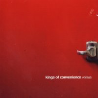 Kings Of Convenience - Versus (2001) / Leftfield, Downtempo, Indie Rock, Neofolk