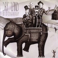 Bloodgroup - Dry Land (2009) Dancepop / Electronic / Iceland Bloodgroup - Dry Land (2009) Dancepop / Electronic / Iceland