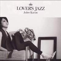 Julee Karan "Lover’s Jazz" (2008)/jazz, nu-jazz, smooth-jazz, fusion