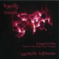 Zedashe-Forged in Fire (2007)/folk, georgian