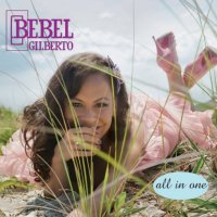 Bebel Gilberto - All In One (2009) / Bossa, Latin, Jazz, Downtempo