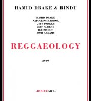 Hamid Drake & Bindu - Reggaeology (2010) /  Jazz, Dub, Reggae