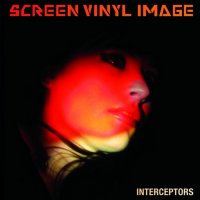 Screen Vinyl Image - Interceptors (2009) / Electronic, Shoegaze, Psychedelic