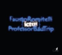 Fausto Romitelli - "Professor Bad Trip", "An Index of Metals", "Audiodrome"/ modern classical