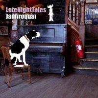 Late Night Tales: Jamiroquai (2003) / dance, disco, pop Late Night Tales: Jamiroquai (2003) / dance, disco, pop
