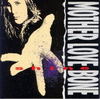 Mother Love Bone (1989) Shine (EP) + (1990) Apple / grunge, hard-rock