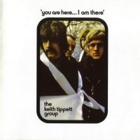 The Keith Tippett Group - You Are Here... I Am There (1970)/ Free Jazz, Prog-Rock