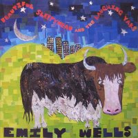 Emily Wells Dirty EP 2009 + Beautiful Sleepyhead & the Laughing Yaks 2007 / baroque рop, experimental hip hop Emily Wells Dirty EP 2009 + Beautiful Sleepyhead & the Laughing Yaks 2007 / baroque рop, experimental hip hop