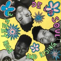 De La Soul (1989) 3 Feet High and Rising / old school hip-hop De La Soul (1989) 3 Feet High and Rising / old school hip-hop