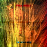 Foa Hoka (2010) Tracks Off (ЕР) / electro, dub, abstract, experimental Foa Hoka (2010) Tracks Off (ЕР) / electro, dub, abstract, experimental