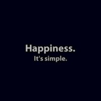 Happiness. It's simple.