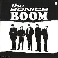 The Sonics "Boom" ( 1966 ) / Garage Rock , Beat The Sonics "Boom" ( 1966 ) / Garage Rock , Beat