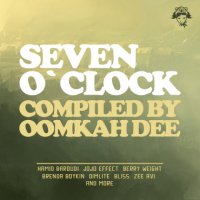 VA Аатдуши: 7 O'Clock (2010). Compiled by Oomkah Dee