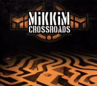 Mikkim - Crossroads (2010) / Reggae, Dub, Electronic, Ragga Jungle