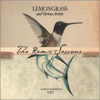 Lemongrass & Various Artists - The Remix Sessions: House, Ambient / Downtempo, Jazz