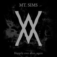 Mt.Sims - "Happily Ever After...Again" (2010)/post punk, darkwave, experimental Mt.Sims - "Happily Ever After...Again" (2010)/post punk, darkwave, experimental