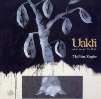 Matthias Ziegler - Uakti: New Music for Flute (1999) / Experimental, Avant-Garde Matthias Ziegler - Uakti: New Music for Flute (1999) / Experimental, Avant-Garde