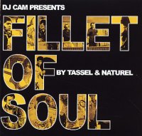 DJ Cam presents Tassel & Naturel - Fillet Of Soul (2003) / instrumental, hip-hop, jazz