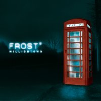 Frost - Milliontown (2006)/Neo-Prog, Progressive rock Frost - Milliontown (2006)/Neo-Prog, Progressive rock